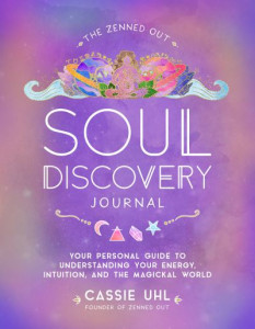 The Zenned Out Soul Discovery Journal (Volume 7) by Cassie Uhl (Hardback)