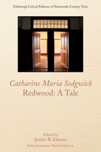 Catharine Sedgwick, Redwood, a Tale by Catharine Maria Sedgwick (Hardback)