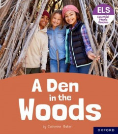 A Den in the Woods by Catherine Baker
