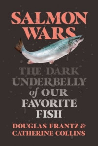 Salmon Wars by Douglas Frantz (Hardback)