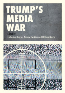Trump's Media War by Catherine Happer