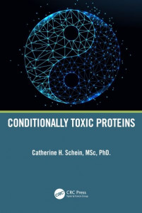 Conditionally Toxic Proteins by Catherine H. Schein (Hardback)