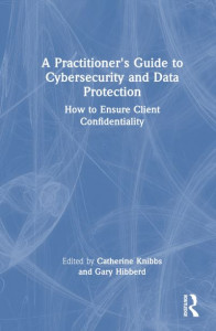 A Practitioner's Guide to Cybersecurity and Data Protection by Catherine Knibbs (Hardback)