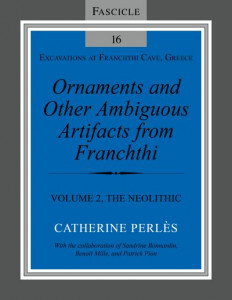 Ornaments and Other Ambiguous Artifacts from Franchthi. Volume 2 The Neolithic by Catherine Perlès