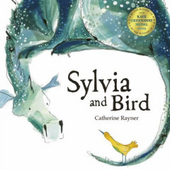 Sylvia and Bird by Catherine Rayner (Hardback)