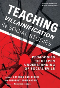 Teaching Villainification in Social Studies by Cathryn van Kessel (Hardback)