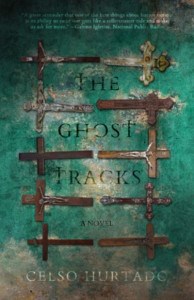 The Ghost Tracks (Book 1) by Celso Hurtado