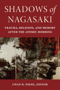 Shadows of Nagasaki by Brian Burke-Gaffney