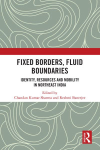 Fixed Borders, Fluid Boundaries by Chandan Kumar Sharma