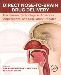 Direct Nose-to-Brain Drug Delivery by Chandrakantsing Pardeshi