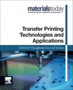 Transfer Printing Technologies and Applications by Changhong Cao