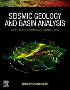 Seismic Geology and Basin Analysis by Changsong Lin