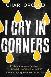 I Cry in Corners by Chari Orozco (Hardback)
