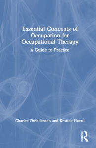 Essential Concepts of Occupation for Occupational Therapy by Charles Christiansen (Hardback)