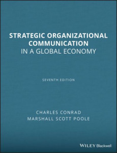 Strategic Organizational Communication: In a Global Economy by Charles Conrad