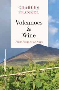Volcanoes and Wine by Charles Frankel (Hardback)