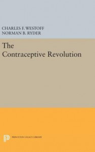 The Contraceptive Revolution (Book 1675) by Charles F. Westoff (Hardback)