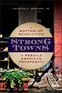 Strong Towns by Charles L. Marohn (Hardback)