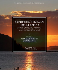 Synthetic Pesticide Use in Africa by Charles L. Wilson