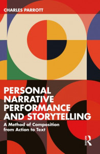Personal Narrative Performance and Storytelling by Charles Parrott