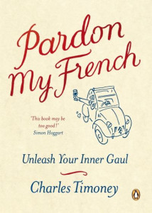 Pardon My French by Charles Timoney