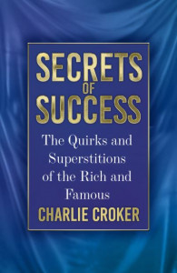 Secrets of Success by Charlie Croker