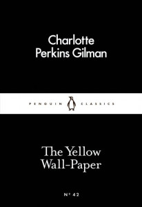 The Yellow Wall-Paper (no. 42) by Charlotte Perkins Gilman