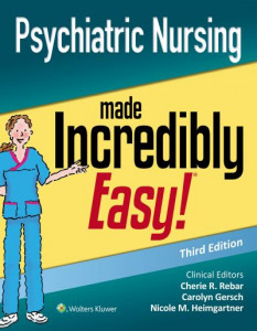 Psychiatric Nursing Made Incredibly Easy! by Cherie R. Rebar