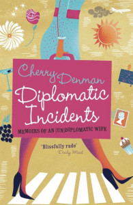 Diplomatic Incidents by Cherry Denman
