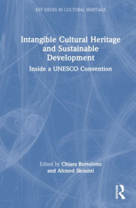 Intangible Cultural Heritage and Sustainable Development by Chiara Bortolotto (Hardback)