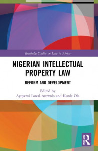 Nigerian Intellectual Property Law by Ayoyemi Lawal Arowolo