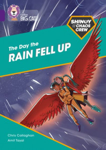 The Day the Rain Fell Up by Chris Callaghan