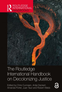 The Routledge International Handbook on Decolonizing Justice by Chris Cunneen (Hardback)