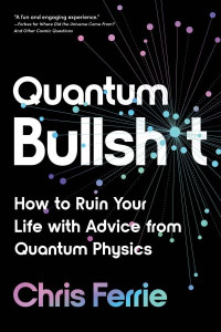 Quantum Bullshit by Chris Ferrie