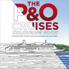 The P&O Cruises Colouring Book by Chris Frame