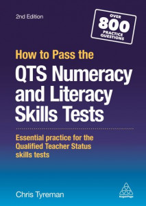 How to Pass the QTS Numeracy and Literacy Skills Test by C. J. Tyreman