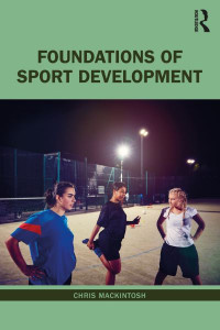 Foundations of Sport Development by Chris Mackintosh