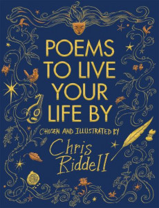 Poems to Live Your Life By by Chris Riddell (Hardback)