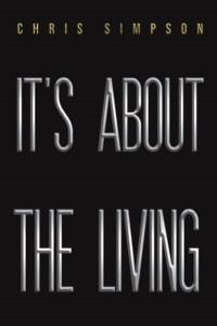 It's About the Living by Chris Simpson