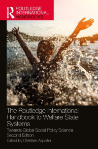 The Routledge International Handbook to Welfare State Systems by Christian Aspalter (Hardback)