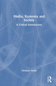 Media, Economy and Society by Christian Fuchs (Hardback)
