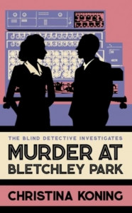 Murder at Bletchley Park (Book 8) by Christina Koning (Hardback)