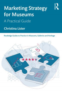 Marketing Strategy for Museums by Christina Lister
