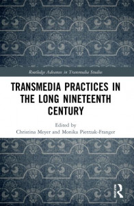 Transmedia Practices in the Long Nineteenth Century by Christina Meyer