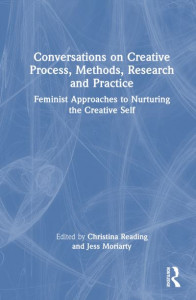 Conversations on Creative Process, Methods, Research and Practice by Christina Reading (Hardback)