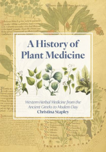 A History of Plant Medicine by Christina Stapley (Hardback)