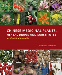 Chinese Medicinal Plants, Herbal Drugs and Substitutes by Christine Leon (Hardback)