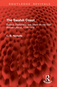 The Swahili Coast by Christine Nicholls (Hardback)