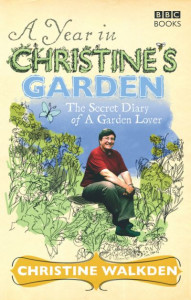A Year in Christine's Garden by Christine Walkden
