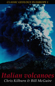 Italian Volcanoes by Christopher J. Kilburn